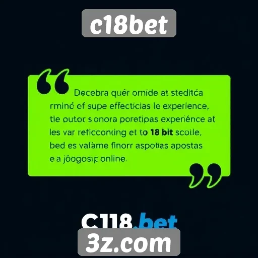 Feedback de usuários sobre a experiência no c18bet